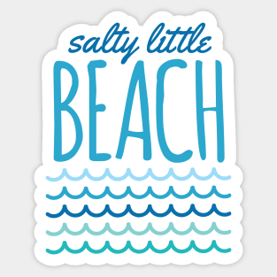 Salty Little Beach Funny Pun Sticker